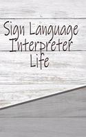 Sign Language Interpreter Life: Personalized Rustic Journal, Notebook Lined Pages 120 Pages 6x9