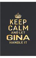 Keep Calm and Let Gina Handle It