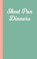 Sheet Pan Dinners