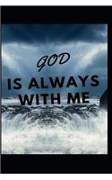 GOD Is Always With Me