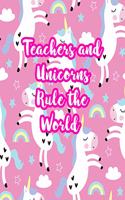 Teachers and Unicorns Rule the World