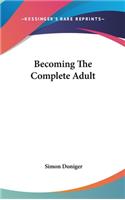 Becoming The Complete Adult