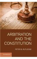 Arbitration and the Constitution