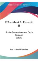 D'Alembert A Frederic II