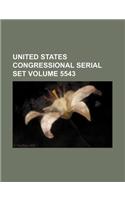 United States Congressional Serial Set Volume 5543