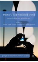 Memory in a Mediated World