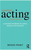 Essential Acting: A Practical Handbook for Actors, Teachers and Directors