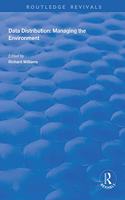 Data Distribution: Managing the Environment(Routledge Revivals)