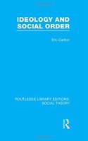 Ideology and Social Order (Rle Social Theory)