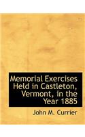 Memorial Exercises Held in Castleton, Vermont, in the Year 1885
