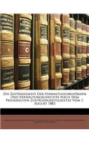 Zuständigkeit Der Verwaltungsbehörden Und Verwaltungsgerichte Nach Dem Preussischen Zuständigkeitsgesetze Vom 1. August 1883