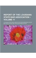Report of the Louisiana State Bar Association (Volume 11): (English)