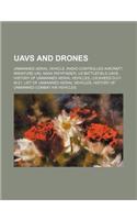 Uavs and Drones: Unmanned Aerial Vehicle, Radio-Controlled Aircraft, Miniature Uav, NASA Pathfinder, Us Battlefield Uavs(English)