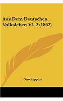 Aus Dem Deutschen Volksleben V1-2 (1862)