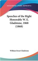 Speeches of the Right Honorable W. E. Gladstone, 1868 (1868)