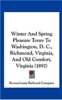 Winter and Spring Pleasure Tours to Washington, D. C., Richmond, Virginia, and Old Comfort, Virginia (1892)