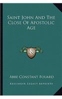 Saint John and the Close of Apostolic Age