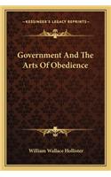 Government and the Arts of Obedience