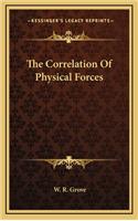 The Correlation of Physical Forces