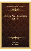 Electric ARC Phenomena (1913)