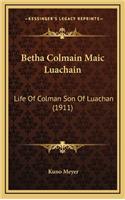 Betha Colmain Maic Luachain: Life of Colman Son of Luachan (1911)