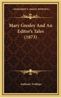 Mary Gresley and an Editor's Tales (1873)