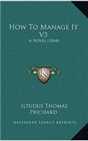 How to Manage It V3