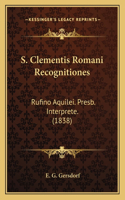 S. Clementis Romani Recognitiones