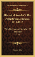 Historical Sketch Of The Doylestown Democrat, 1816-1916