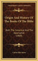 Origin And History Of The Books Of The Bible