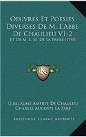 Oeuvres Et Poesies Diverses De M. L'Abbe De Chaulieu V1-2