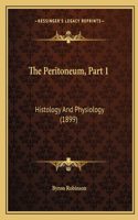 The Peritoneum, Part 1: Histology And Physiology (1899)
