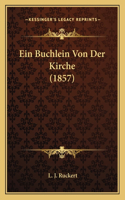 Buchlein Von Der Kirche (1857)