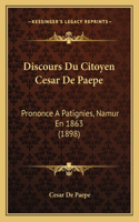 Discours Du Citoyen Cesar de Paepe