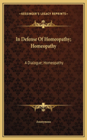 In Defense Of Homeopathy; Homeopathy