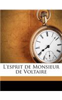 L'esprit de Monsieur de Voltaire