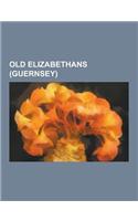 Old Elizabethans (Guernsey): Francis William Lionel Collings Beaumont, Andy Priaulx, Hugh Pembroke Vowles, Robert Morley, Malcolm Wicks, Donald Ban(English)