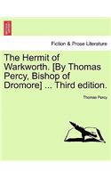 Hermit of Warkworth. [by Thomas Percy, Bishop of Dromore] ... Third Edition.