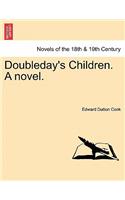 Doubleday's Children. a Novel.