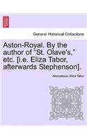 Aston-Royal. by the Author of 