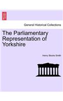 The Parliamentary Representation of Yorkshire