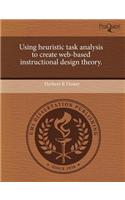 Using Heuristic Task Analysis to Create Web-Based Instructional Design Theory