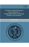 Computer-Based Learning in Neuroanatomy: A Longitudinal Study of Learning: (English)