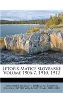 Letopis Matice Slovenske Volume 1906-7, 1910, 1912