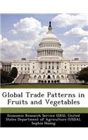 Global Trade Patterns in Fruits and Vegetables