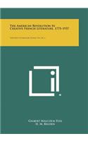 American Revolution in Creative French Literature, 1775-1937