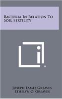 Bacteria in Relation to Soil Fertility