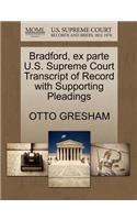 Bradford, Ex Parte U.S. Supreme Court Transcript of Record with Supporting Pleadings