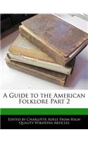 A Guide to the American Folklore Part 2