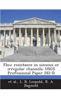 Flow Resistance in Sinuous or Irregular Channels